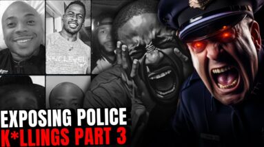 (Episode 3) 100 African Americans Unjustly Ki**ed by Police
